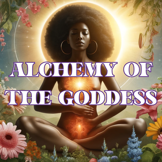 Alchemy of the Goddess 2 Day Intensive: A Transformative Journey to Sacred Love and Spiritual Power